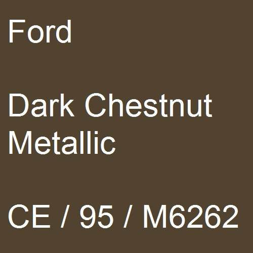 Ford, Dark Chestnut Metallic, CE / 95 / M6262.